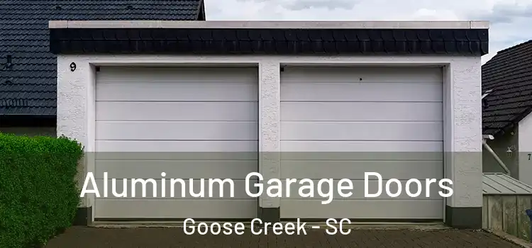  Aluminum Garage Doors Goose Creek - SC