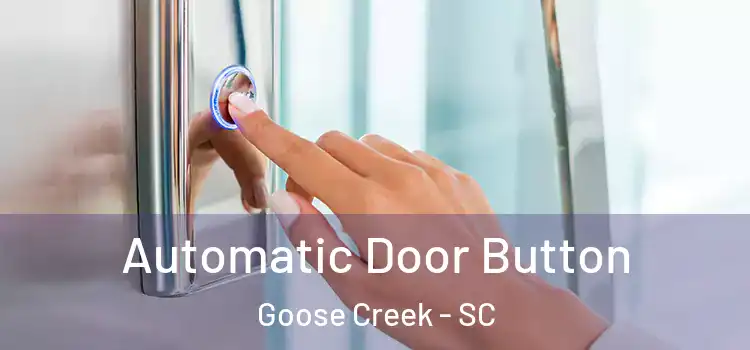  Automatic Door Button Goose Creek - SC