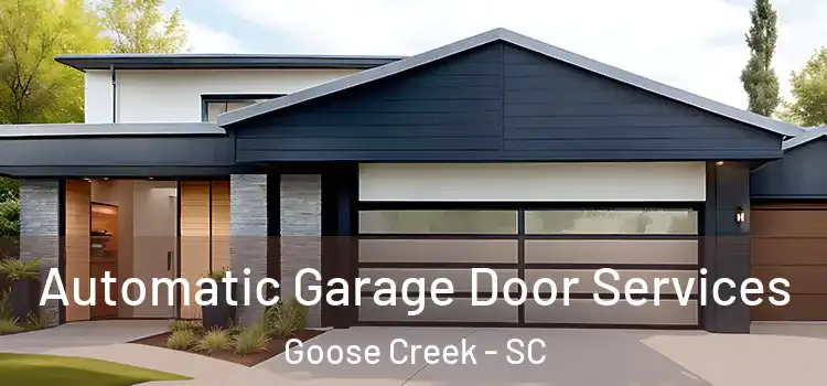  Automatic Garage Door Services Goose Creek - SC