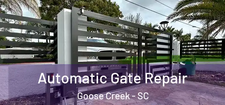 Automatic Gate Repair Goose Creek - SC