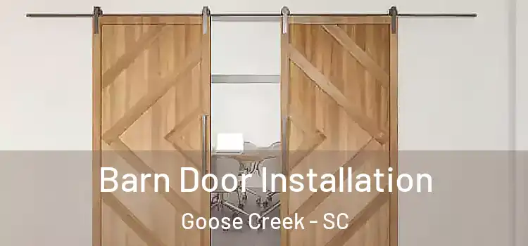  Barn Door Installation Goose Creek - SC