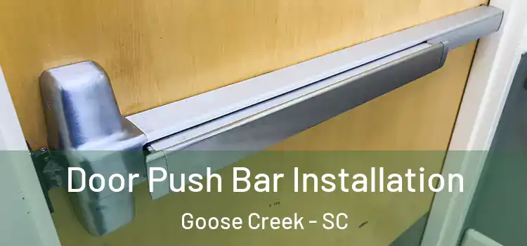  Door Push Bar Installation Goose Creek - SC