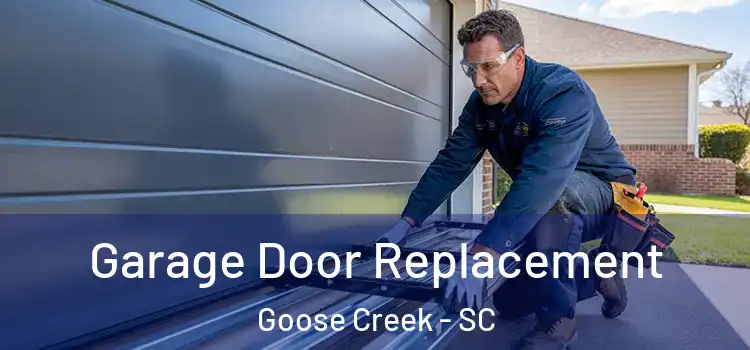  Garage Door Replacement Goose Creek - SC