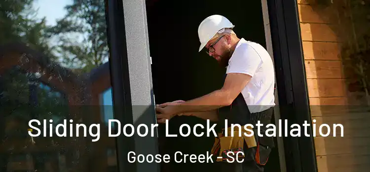  Sliding Door Lock Installation Goose Creek - SC