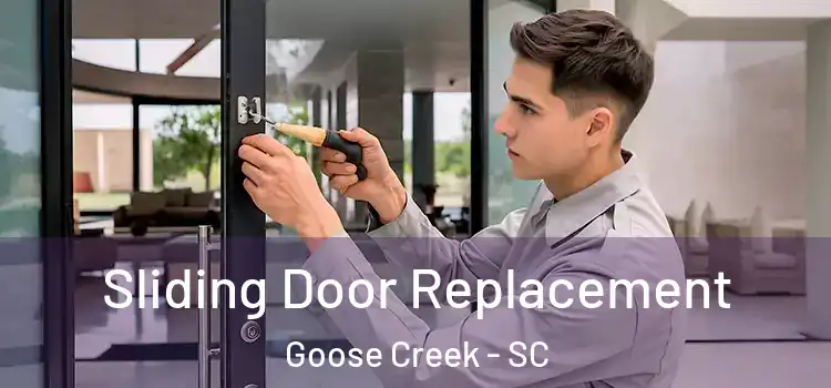 Sliding Door Replacement Goose Creek - SC